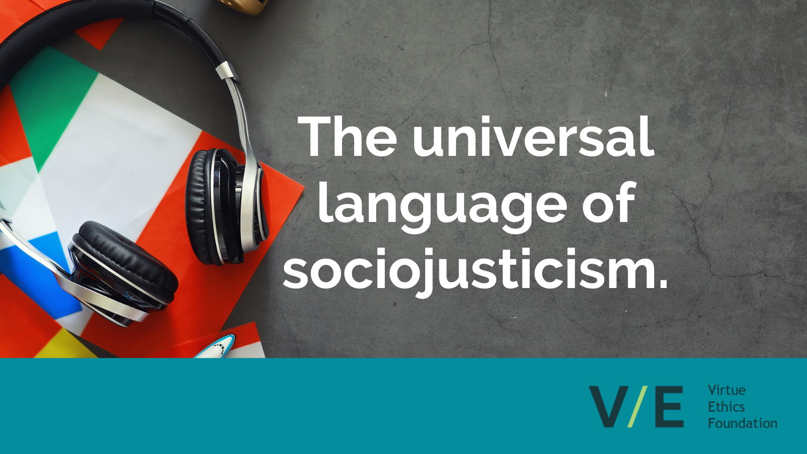 The universal language of sociojusticism
